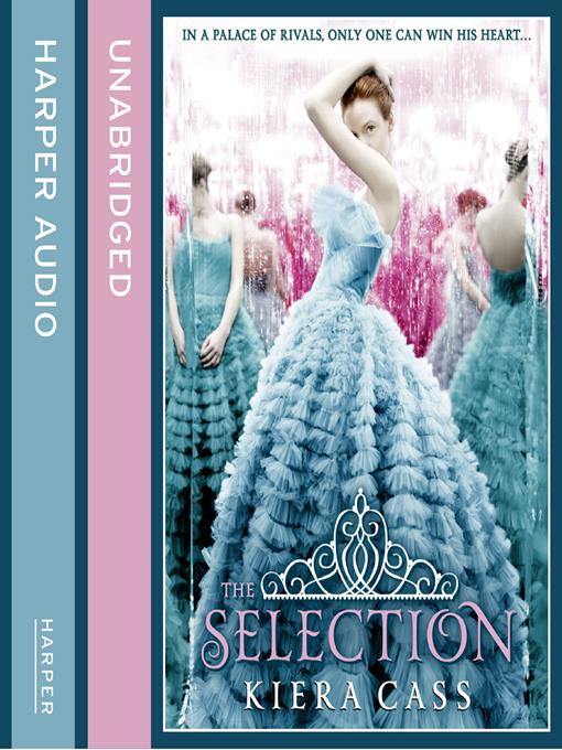 Title details for The Selection by Kiera Cass - Available